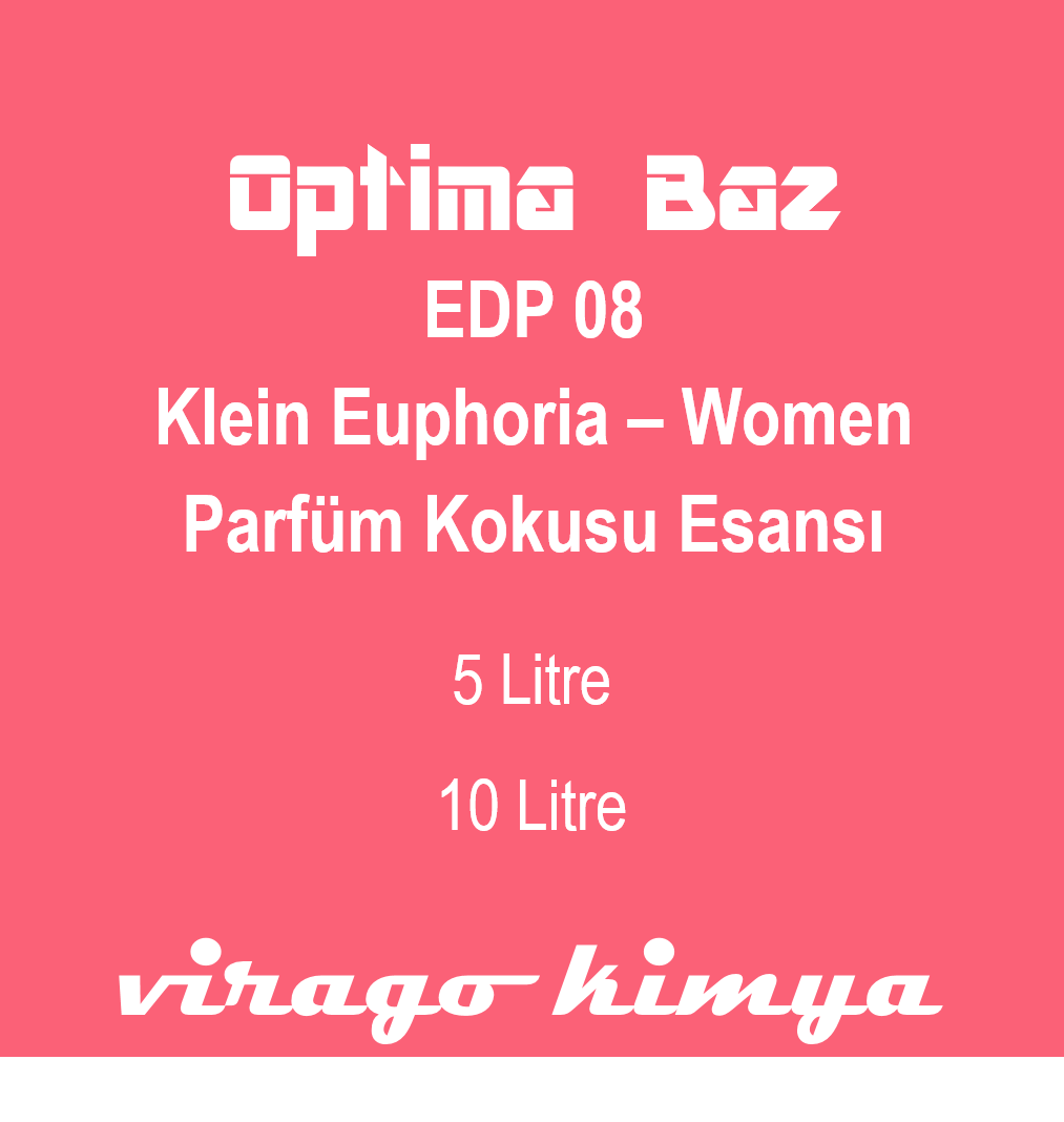 Optima Baz EDP 08 - Klein Euphoria Women Parfüm Kokusu Esansı
